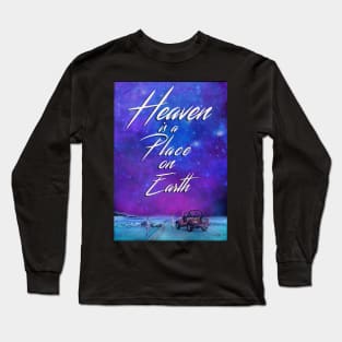 San Junipero, Heaven is a Place on Earth Long Sleeve T-Shirt